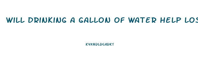 will drinking a gallon of water help lose weight