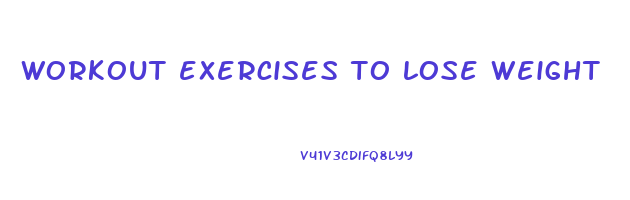 workout exercises to lose weight