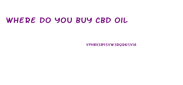 Where Do You Buy Cbd Oil