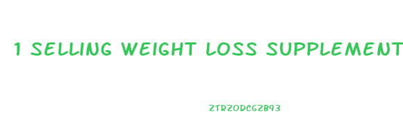 1 selling weight loss supplement