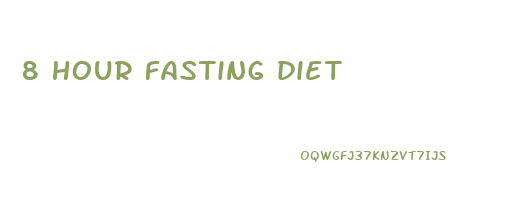 8 hour fasting diet