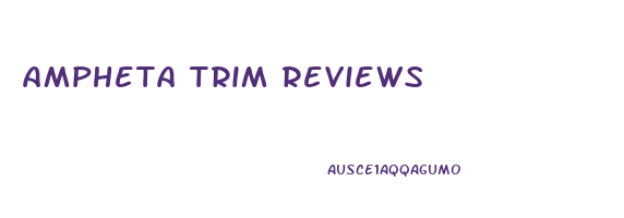 ampheta trim reviews
