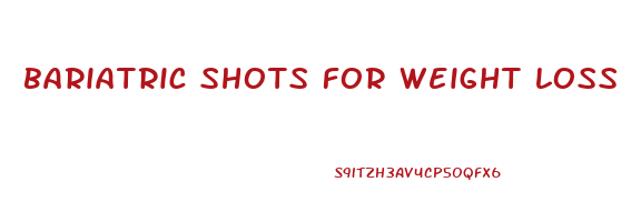 bariatric shots for weight loss