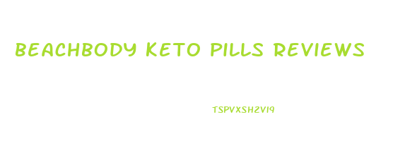 beachbody keto pills reviews