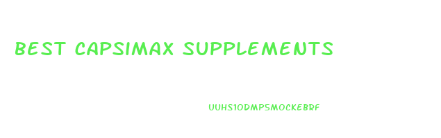 best capsimax supplements
