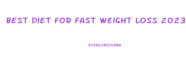 best diet for fast weight loss 2023