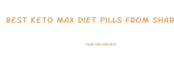 best keto max diet pills from shark tank