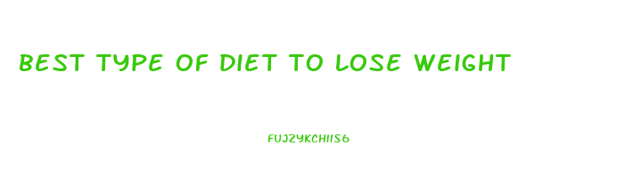 best type of diet to lose weight