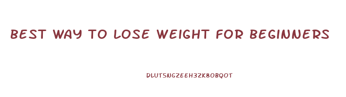 best way to lose weight for beginners
