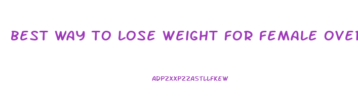 best way to lose weight for female over 50