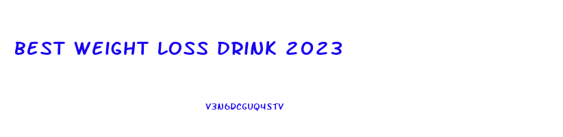 best weight loss drink 2023