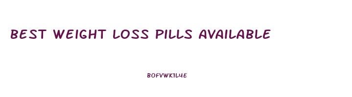 best weight loss pills available