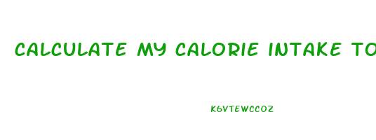 calculate my calorie intake to lose weight