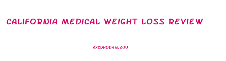 california medical weight loss review
