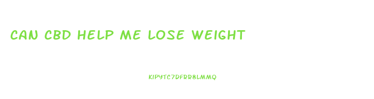 can cbd help me lose weight