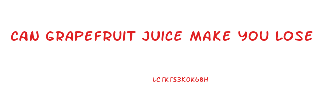 can grapefruit juice make you lose weight