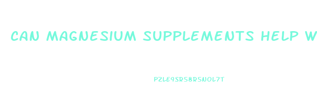 can magnesium supplements help with weight loss