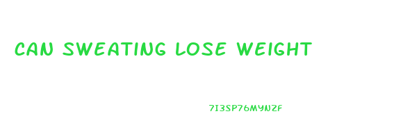 can sweating lose weight
