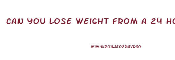 can you lose weight from a 24 hour fast