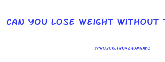 can you lose weight without the scale moving