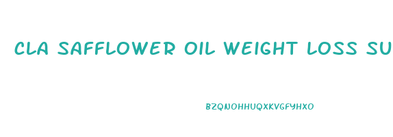 cla safflower oil weight loss supplement