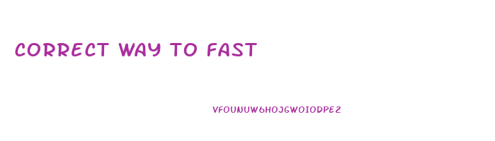 correct way to fast