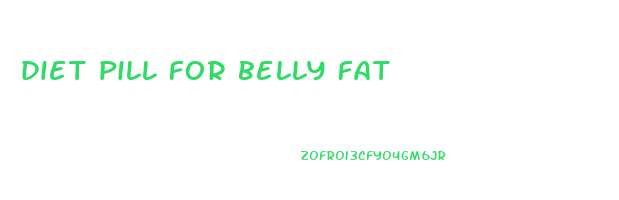 diet pill for belly fat