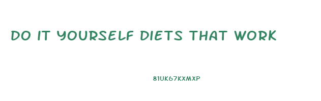do it yourself diets that work