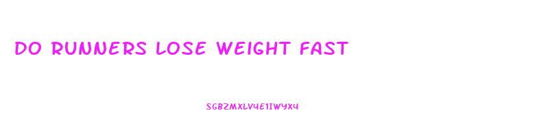 do runners lose weight fast