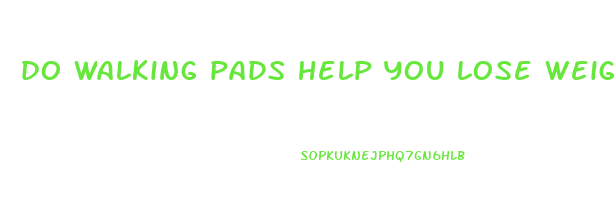 do walking pads help you lose weight