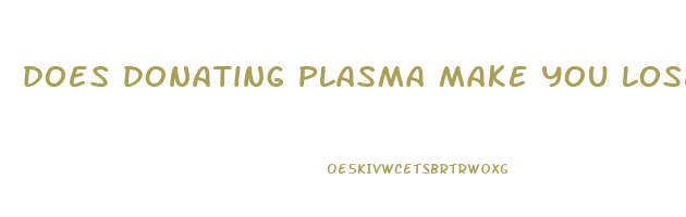 does donating plasma make you lose weight