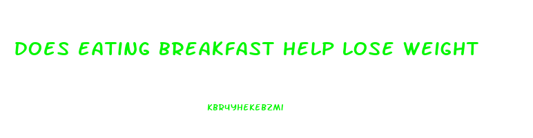 does eating breakfast help lose weight
