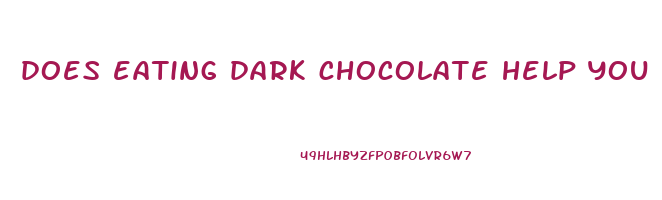 does eating dark chocolate help you lose weight