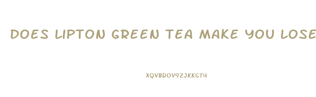 does lipton green tea make you lose weight