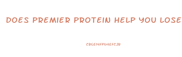 does premier protein help you lose weight