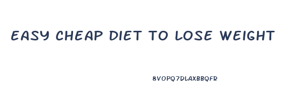 easy cheap diet to lose weight