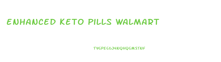 enhanced keto pills walmart