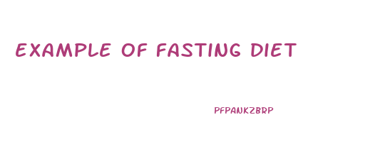 example of fasting diet