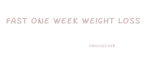 fast one week weight loss