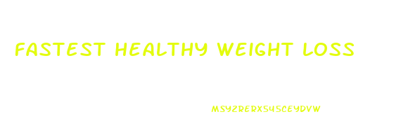 fastest healthy weight loss