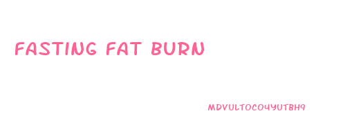 fasting fat burn