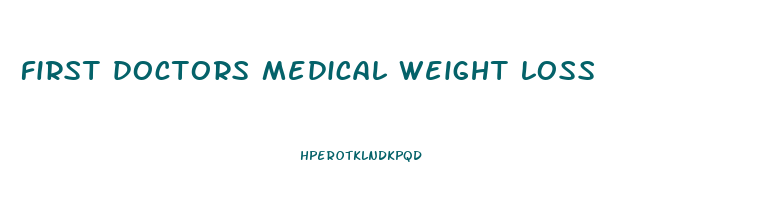 first doctors medical weight loss