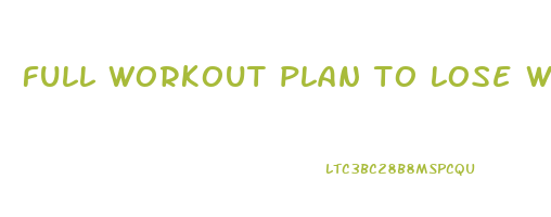 full workout plan to lose weight fast