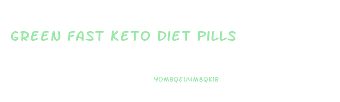 green fast keto diet pills