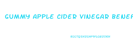 gummy apple cider vinegar benefits