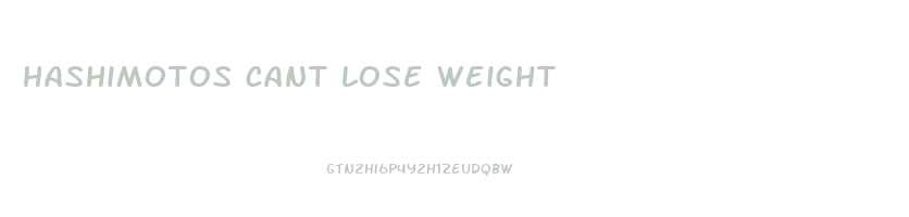 hashimotos cant lose weight