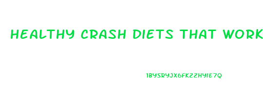 healthy crash diets that work