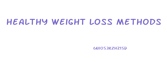 healthy weight loss methods