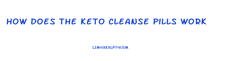 how does the keto cleanse pills work