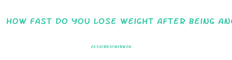 how fast do you lose weight after being anorexic